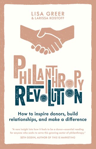 Philanthropy revolution : how to inspire donors, build relationships and make a difference