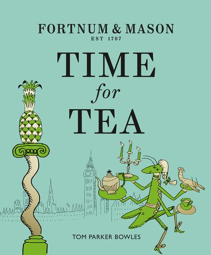 Fortnum & mason : time for tea