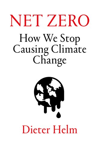 Net zero : how we can stop causing climate change