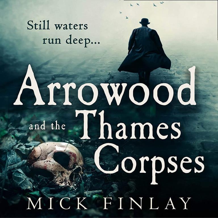 Arrowood and the Thames Corpses (The Arrowood Series) (Arrowood Series, 3)