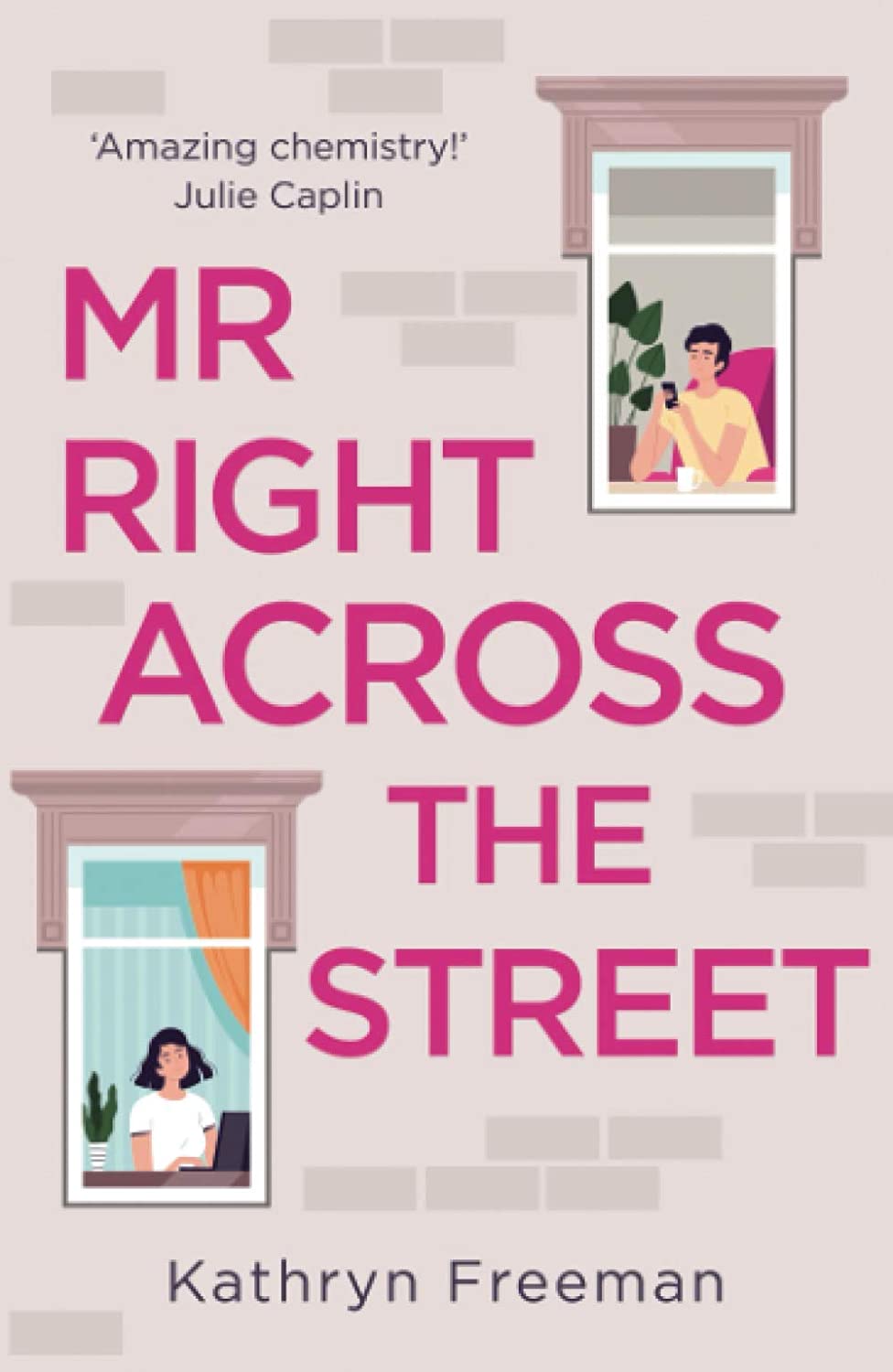 MR RIGHT ACROSS THE STREET