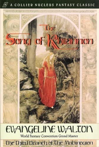 The Song of Rhiannon: The Third Branch of the Mabinogion (Collier Nucleus Fantasy Classic)