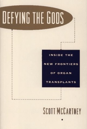 Defying the Gods: Inside the New Frontier of Organ Transplant