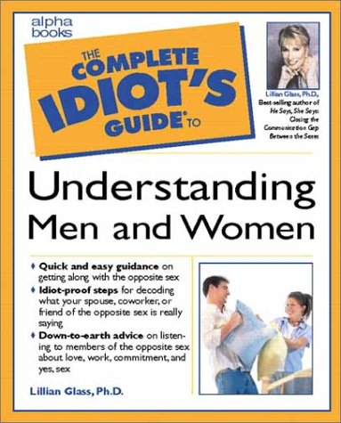 Complete Idiot's Guide to Understanding Men &amp; Women