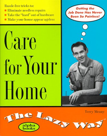 Care for Your Home the Lazy Way