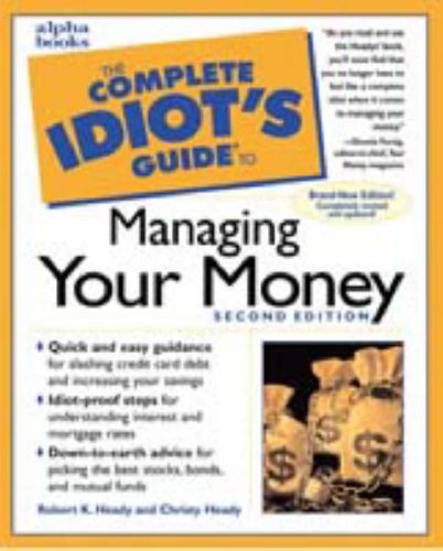 The Complete Idiot's Guide To Managing Your Money