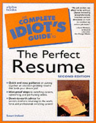 The Complete Idiot's Guide to the Perfect Resume.