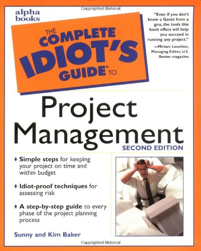 The Complete Idiot's Guide to Project Management