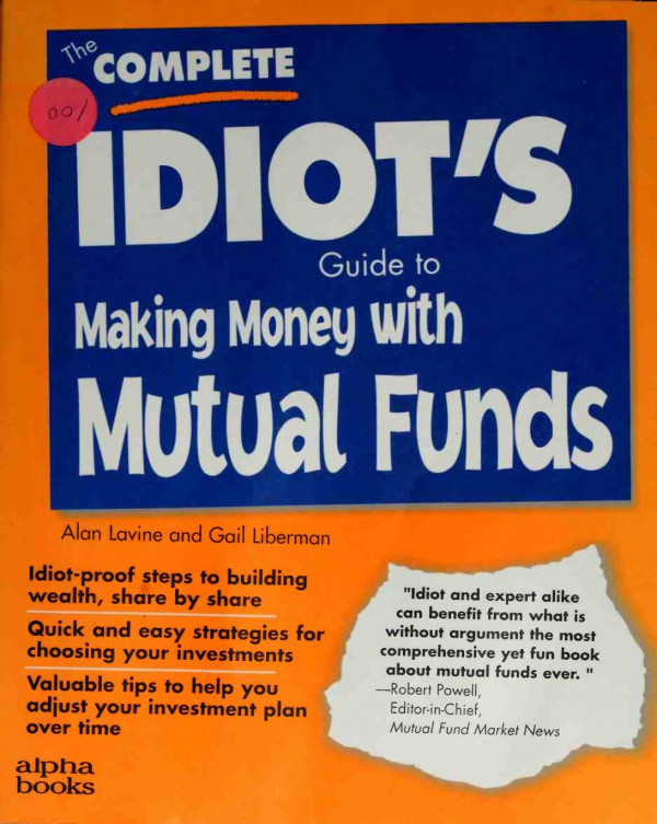 The Complete Idiot's Guide to Making Money with Mutual Funds