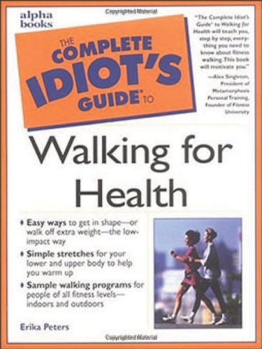 The Complete Idiot's Guide to Walking for Health