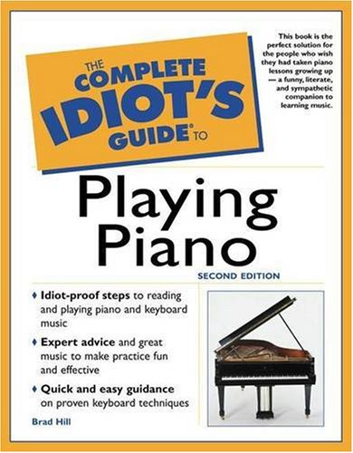 The Complete Idiot's Guide to Playing Piano