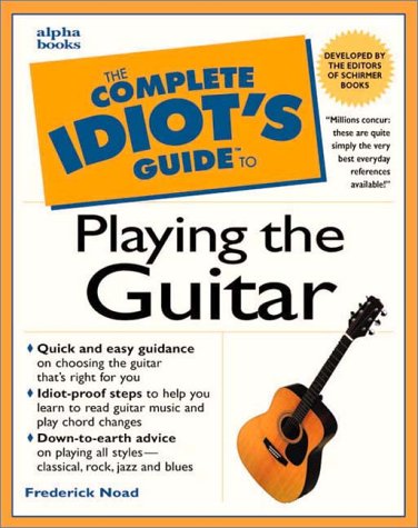 The Complete Idiot's Guide to Playing Guitar (The Complete Idiot's Guide)