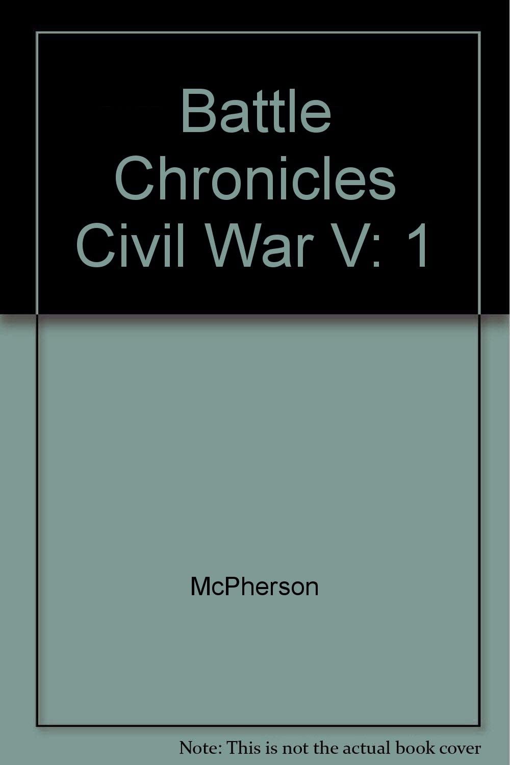 Battle Chronicles of the Civil War: 1861