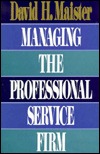 Managing the Professional Service Firm