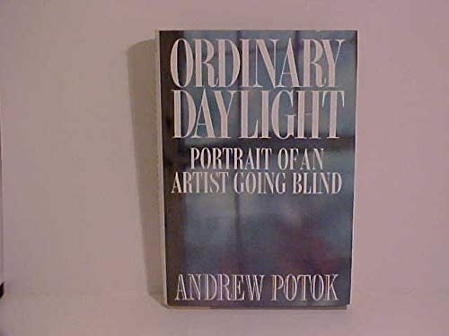 Ordinary daylight: Portrait of an artist going blind