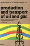 Production and transport of oil and gas. Part B. Gathering and transportation