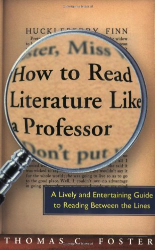 How to Read Literature Like a Professor