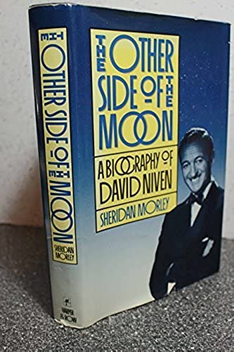 The Other Side of the Moon: The Life of David Niven