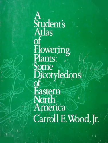 A Student's Atlas of Flowering Plants