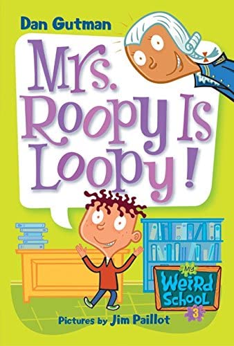 My Weird School #3: Mrs. Roopy Is Loopy!