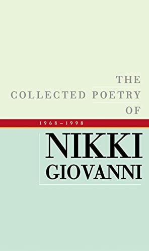 The Collected Poetry of Nikki Giovanni, 1968-1998