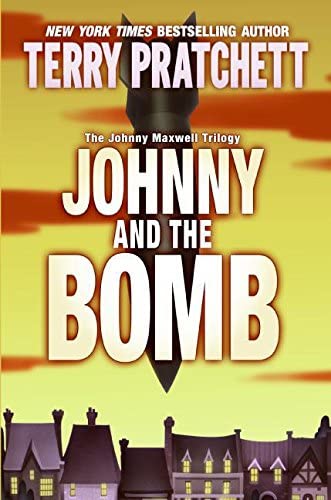 Johnny and the Bomb (The Johnny Maxwell Trilogy)