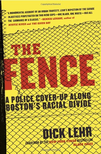 The Fence: A Police Cover-up Along Boston's Racial Divide