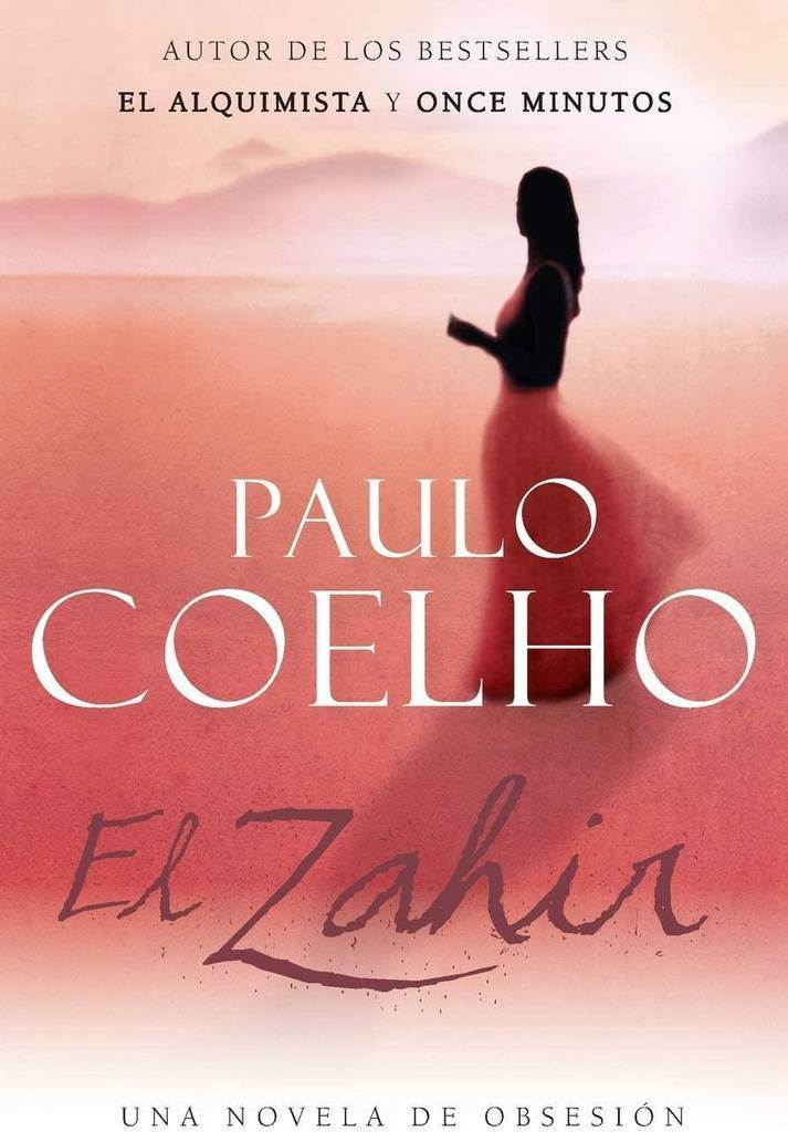 El Zahir : Una Novela de Obsesion (Spanish Edition)