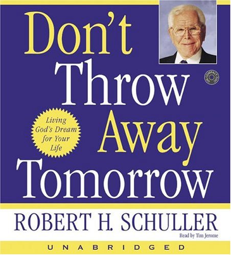 Don't Throw Away Tomorrow