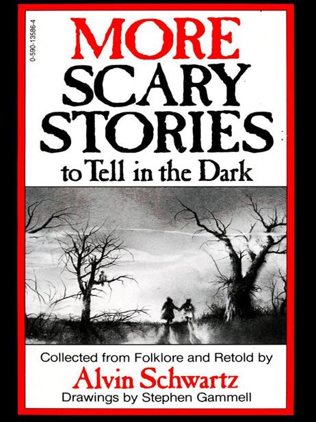 More Scary Stories to Tell in the Dark