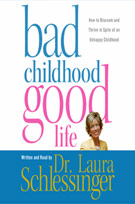 Bad Childhood -- Good Life