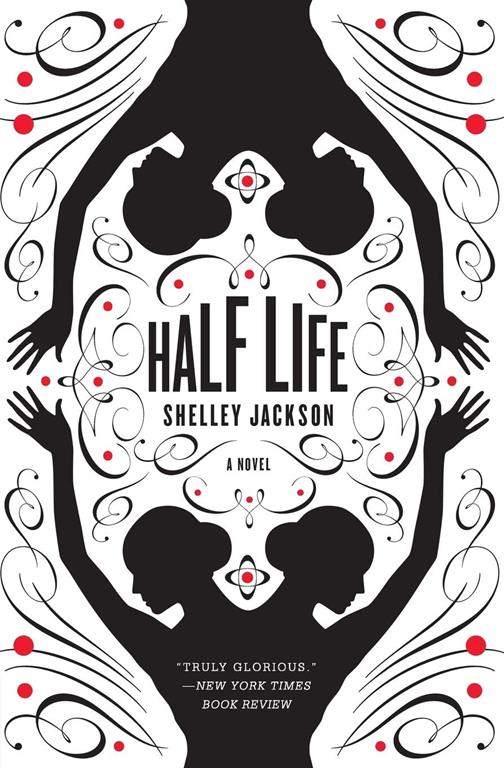 Half Life: A Novel