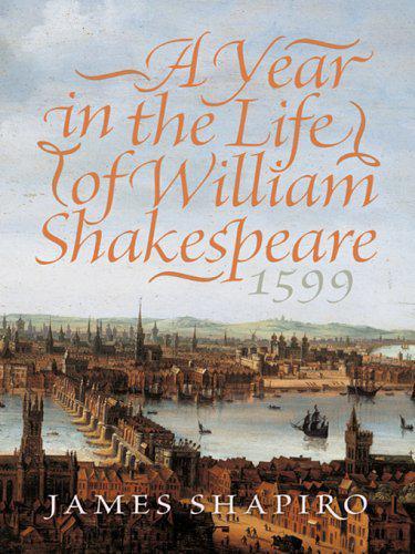 A Year in the Life of William Shakespeare