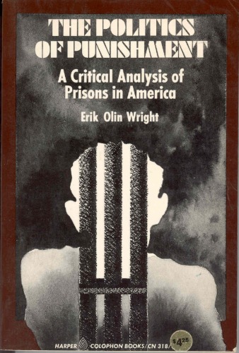 The Politics Of Punishment; A Critical Analysis Of Prisons In America