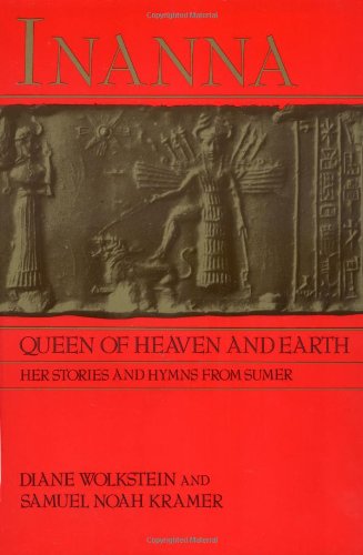 Inanna, Queen of Heaven and Earth