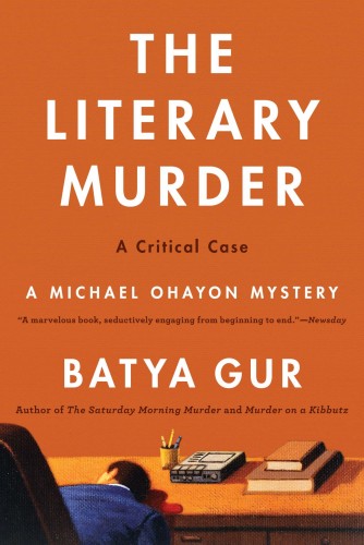 The Literary Murder: A Critical Case (Michael Ohayon Series, 2)