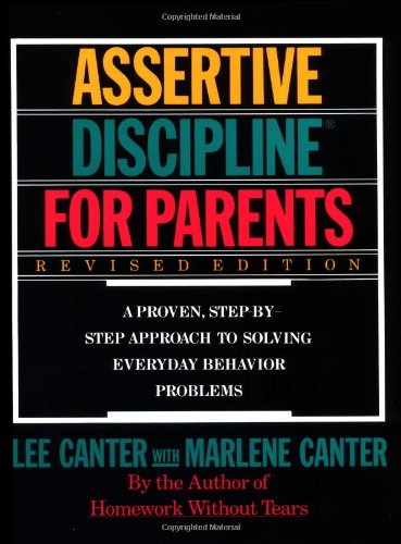 Lee Canter's Assertive Discipline for Parents