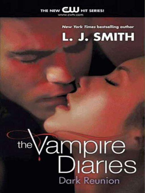 Dark Reunion (Vampire Diaries, No 4)