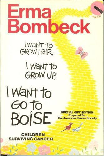 I Want to Grow Hair, I Want to Grow Up, I Want to Go to Boise