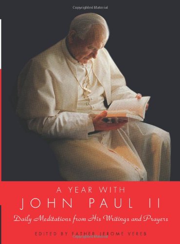 A year with John Paul II : daily meditations from his writings and prayers