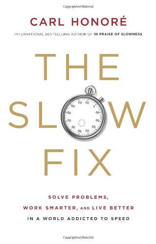 The Slow Fix