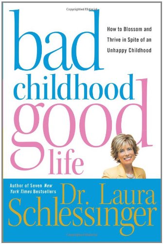 Bad Childhood---Good Life