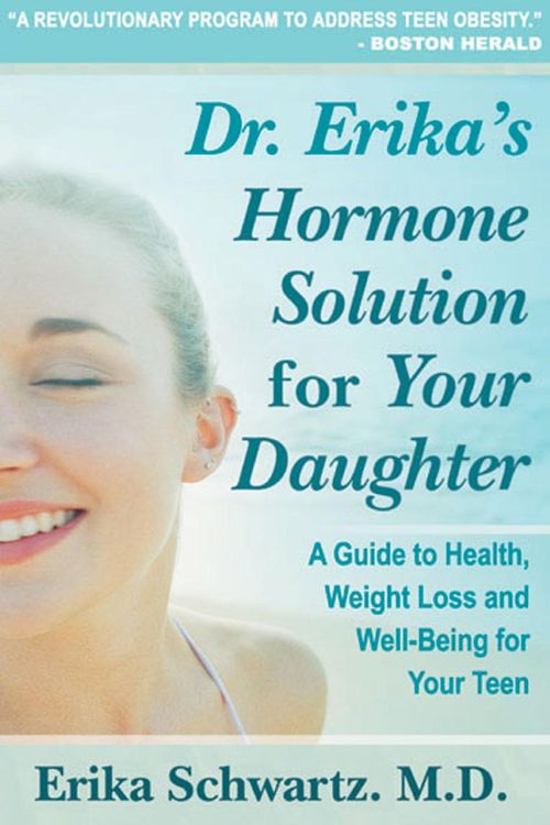 Dr. Erika's Hormone Solution for Your Daughter