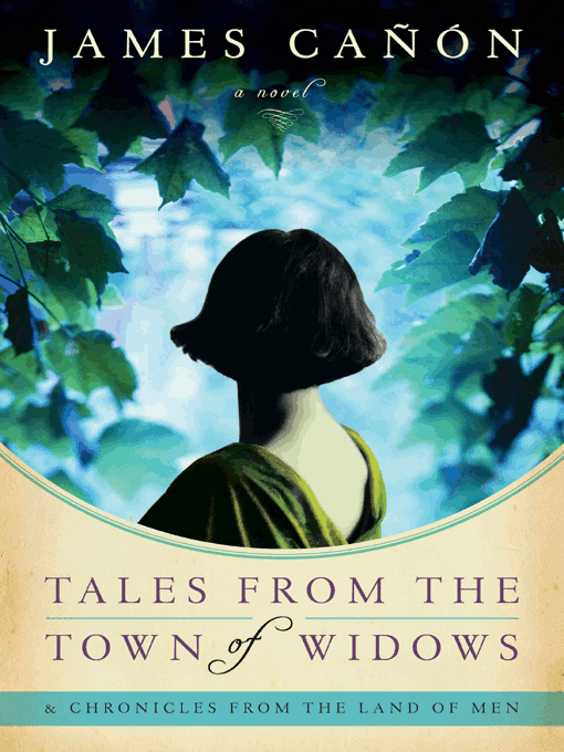 Tales from the town of widows & chronicles from the land of men / & Chronicles from the Land of Men