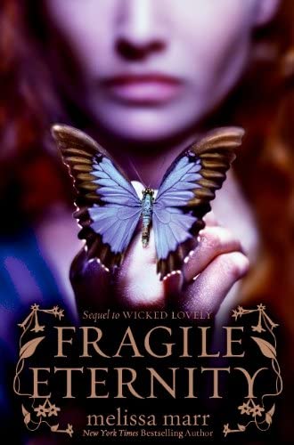 Fragile Eternity (Wicked Lovely, 3)