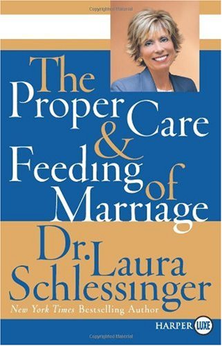 The Proper Care and Feeding of Marriage