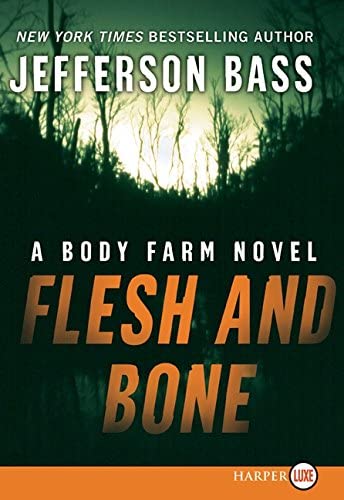 Flesh and Bone (Body Farm Novel)