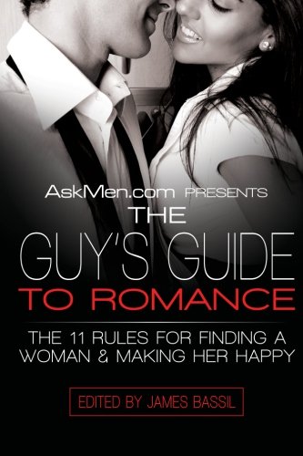 AskMen.com Presents The Guy's Guide to Romance