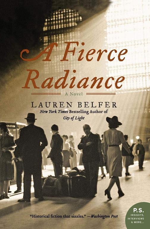 A Fierce Radiance: A Novel