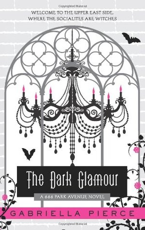 The Dark Glamour: A 666 Park Avenue Novel (666 Park Avenue Novels, 2)